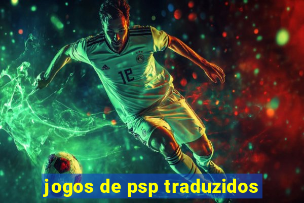 jogos de psp traduzidos